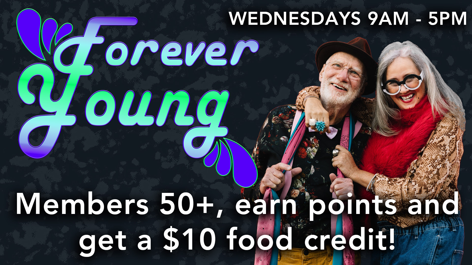Forever Young, Club 50, Senior Promotion, Senior Discount, Senior lunch, dining promotion, club member promotion, earn and get