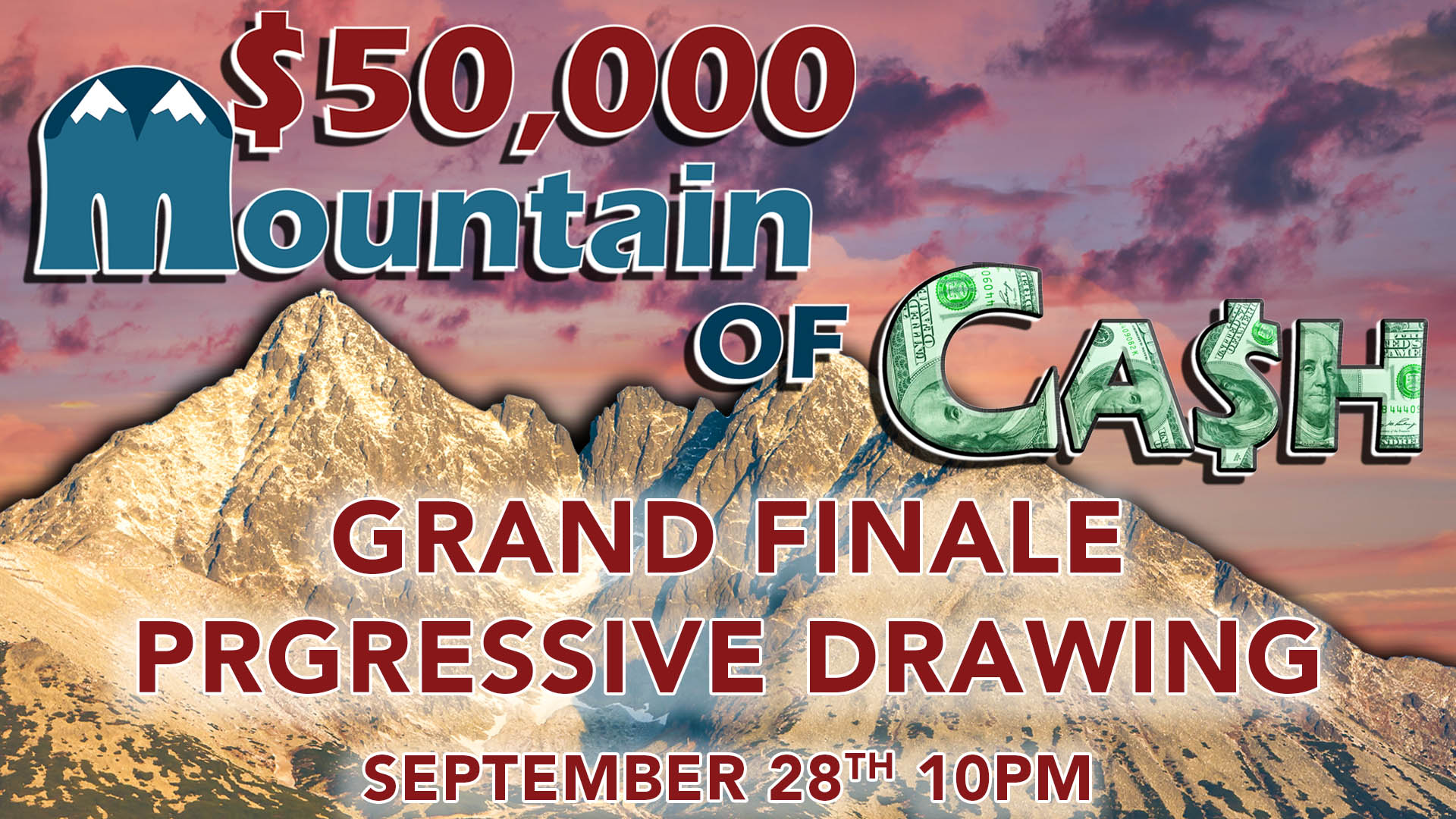 Cash, cash promotion, cash promo, cash giveaway, drawings, earned entry, earn entries, Gray Wolf Peak Casino, Gray Wolf Peak, 50000, $50,000, Mountain, Mountains of Cash, Mountain of Cash, Grand Finale, Final drawing, casino fun, slots, Montana Casino, September Promotion, progressive drawing, progressive