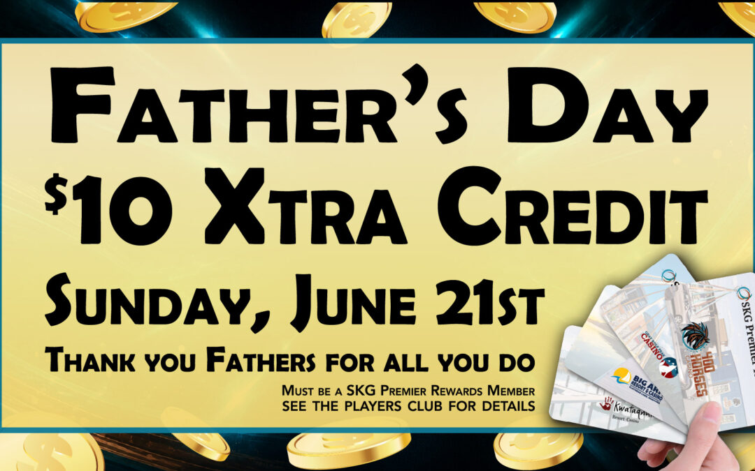 Father’s Day Xtra Credit